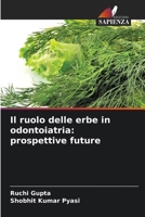 Il ruolo delle erbe in odontoiatria: prospettive future (Italian Edition) 6209886108 Book Cover