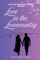 Love in the Lowcountry A Winter Holiday Collection B0GRKT2S4C Book Cover
