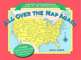 All over the Map Again: Another Extraordinary Atlas of the United States Featuring Towns That Actually Exist! 0898158354 Book Cover