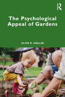 The Psychological Appeal of Gardens 1032265418 Book Cover