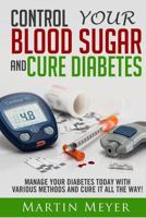 Blood Sugar Solution and Cure Diabetes: How to Reverse Diabetes, Lose Weight Quickly and Lower Blood Sugar. Type 2 Diabetes Diet, Insulin Resistance Diet and Diabetes Cure for Healthy Living 1530425107 Book Cover