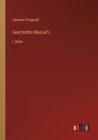 Geschichte Wassaf's: I. Band 3368020226 Book Cover