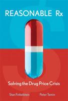 Reasonable Rx: Solving the Drug Price Crisis 0132344491 Book Cover
