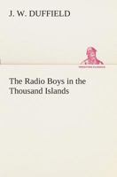 The Radio Boys in the Thousand Islands 1518735940 Book Cover