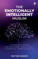 The Emotionally Intelligent Muslim B0GJ3QQWMC Book Cover