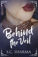 Behind the Veil 1069625906 Book Cover