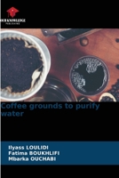 Coffee grounds to purify water B0CLFV8G1G Book Cover