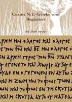 Cursus N.T.-Grieks voor Beginners 1291545719 Book Cover