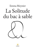 La solitude du bac à sable B0CB24HZGV Book Cover