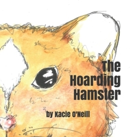 The Hoarding Hamster B08T43T8LW Book Cover