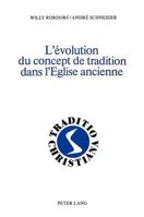 L'Évolution Du Concept de Tradition Dans l'Eglise Ancienne 326104859X Book Cover