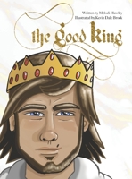 The Good King 0999341219 Book Cover