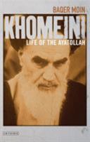 Khomeini: Life of the Ayatollah 0312264909 Book Cover