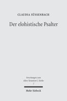 Der Elohistische Psalter: Untersuchungen Zu Komposition Und Theologie Von PS 42-83 3161483561 Book Cover