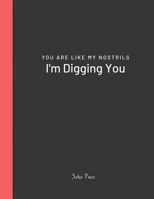 You Are Like My Nostrils I'm Digging You : Best Friends, Spouse, Partner Jokes 1655740148 Book Cover