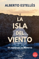 La isla del viento: Un asesinato en Menorca. La novela de suspense y misterio que te atrapará (Spanish Edition) B0F2TB1CN1 Book Cover