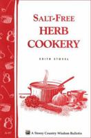Salt-Free Herb Cookery: Storey Country Wisdom Bulletin A-97 (Garden Way Publishing Bulletin, No a-97) 0882663429 Book Cover