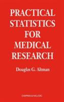 Practical Statistics for Medical Research 0412276305 Book Cover
