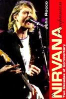 Nirvana Companion: 2 Decades of Commentary (Classic Rock Album Series) 0028649303 Book Cover