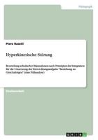 Hyperkinetische St�rung: Beurteilung schulischer Massnahmen nach Prinzipien der Integration f�r die Umsetzung der Entwicklungsaufgabe Beziehung zu Gleichaltrigen 3640101766 Book Cover