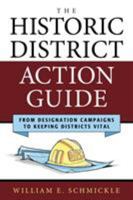 The Historic District Action Guide: From Designation Campaigns to Keeping Districts Vital 1538103540 Book Cover