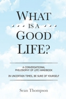 What is a Good Life?: An Illustrated Trail of Breadcrumbs B0BKYPTJHH Book Cover