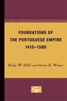 Foundations of the Portuguese Empire, 1415-1850 (Europe and the World in the Age of Expansion, vol. I) 0816608504 Book Cover