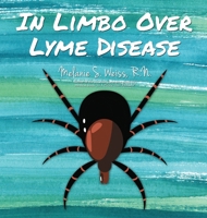 In Limbo Over Lyme Disease 1506907008 Book Cover
