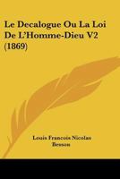 Le Decalogue Ou La Loi de L'Homme-Dieu V2 (1869) 1167664957 Book Cover