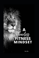 A Fearless Fitness Mindset B093KKPF6K Book Cover