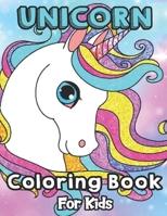 Unicorn Coloring Book For Kids: For Kids Ages 4-8 B08RR9SGVZ Book Cover