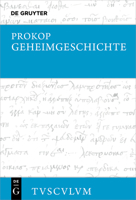 Anekdota: Geheimgeschichte Des Kaiserhofs Von Byzanz. Griechisch - Deutsch 3050054239 Book Cover