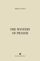 The Mystery of Prayer 1953170498 Book Cover