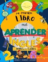 Mi primer libro para aprender ingles Niños 1-5 años: Colorea mientras aprendes Ingles B08ZBJQVW6 Book Cover