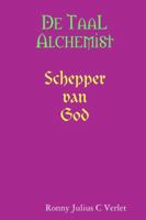 De Taal Alchemist, Schepper van God. 9082291207 Book Cover