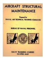 Aircraft Structural Maintenance, NAVPERS 10329 by: Bureau of Naval Personnel 1533231346 Book Cover