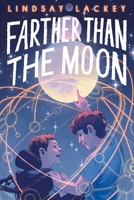 Farther Than the Moon 1250899036 Book Cover