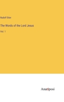 The Words of the Lord Jesus: Vol. 1 3382198932 Book Cover