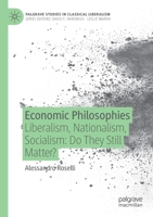 Economic Philosophies: Liberalism, Nationalism, Socialism: Do They Still Matter? 3030533190 Book Cover