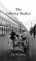 The Liberty Bodice 1951028740 Book Cover