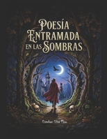 Poesía Entramada en las Sombras: El mundo de los muertos B08YQJCYSB Book Cover