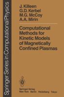 Computational Methods for Kinetic Models of Magnetically Confined Plasmas 3642859569 Book Cover