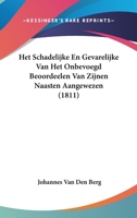 Het Schadelijke En Gevarelijke Van Het Onbevoegd Beoordeelen Van Zijnen Naasten Aangewezen (1811) 1161004866 Book Cover