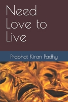 Need Love to Live 1718124589 Book Cover