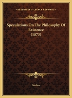Speculations on the Philosophy of Existence 116221774X Book Cover