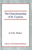 The Churchmanship of St Cyprian 0227171616 Book Cover