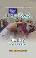 ...if My People... 40 Day Transformation: The Roads to Racial Reconciliation Meet at the Cross 0979784425 Book Cover