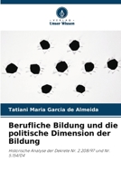 Berufliche Bildung und die politische Dimension der Bildung (German Edition) 6208078377 Book Cover