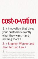 Costovation: Innovation That Gives Your Customers Exactly What They Want--And Nothing More 0814439756 Book Cover