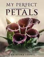 My Perfect Petals 180764040X Book Cover